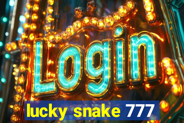 lucky snake 777